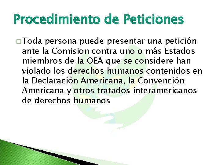 Procedimiento de Peticiones � Toda persona puede presentar una petición ante la Comision contra