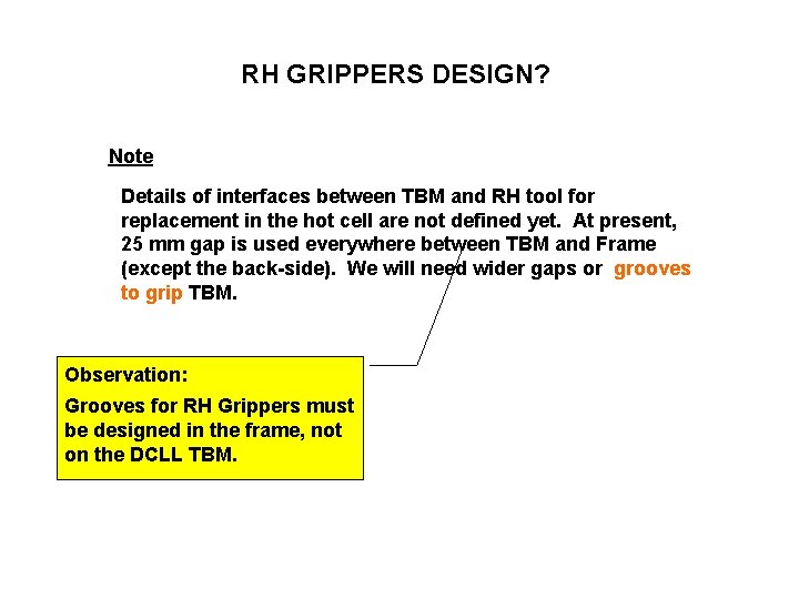 RH GRIPPERS DESIGN? Note Details of interfaces between TBM and RH tool for replacement