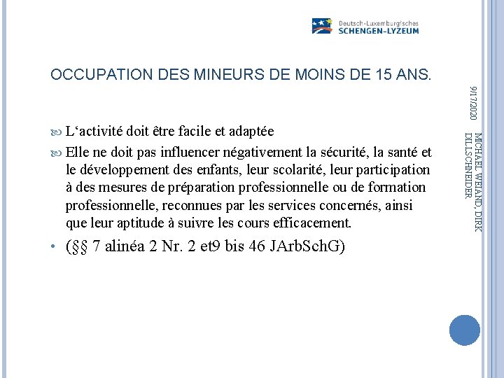 OCCUPATION DES MINEURS DE MOINS DE 15 ANS. 9/17/2020 doit être facile et adaptée