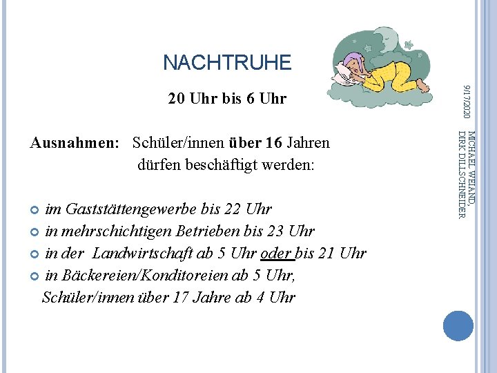 NACHTRUHE im Gaststättengewerbe bis 22 Uhr in mehrschichtigen Betrieben bis 23 Uhr in der