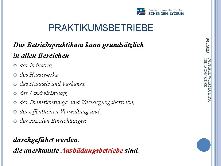 PRAKTIKUMSBETRIEBE der Industrie, des Handwerks, des Handels und Verkehrs, der Landwirtschaft, der Dienstleistungs- und