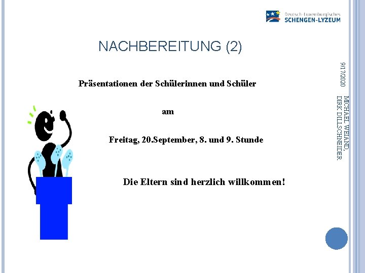 NACHBEREITUNG (2) Freitag, 20. September, 8. und 9. Stunde Die Eltern sind herzlich willkommen!