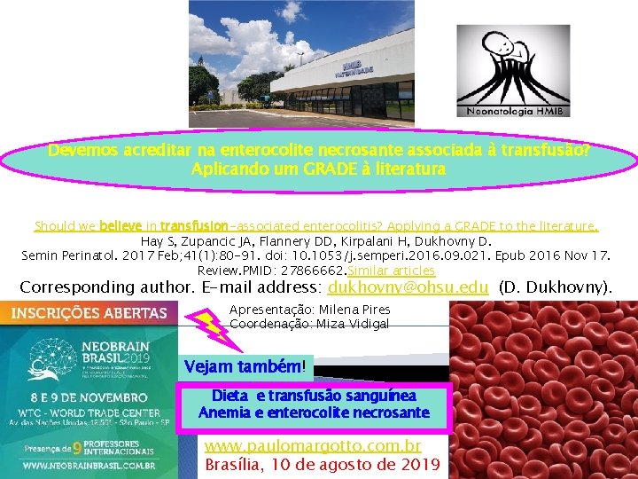 Devemos acreditar na enterocolite necrosante associada à transfusão? Aplicando um GRADE à literatura Should