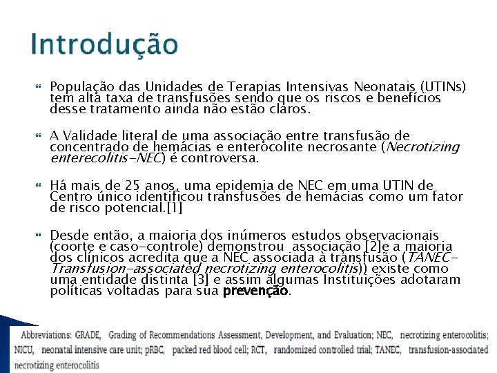  População das Unidades de Terapias Intensivas Neonatais (UTINs) tem alta taxa de transfusões