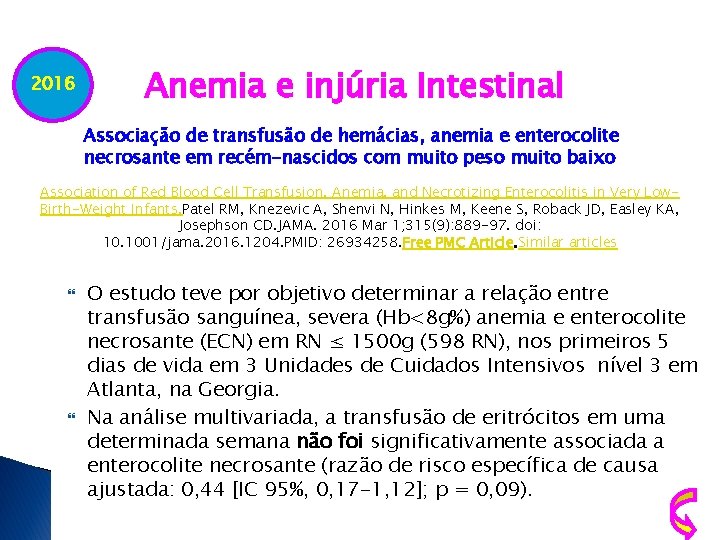 2016 Anemia e injúria Intestinal Associação de transfusão de hemácias, anemia e enterocolite necrosante