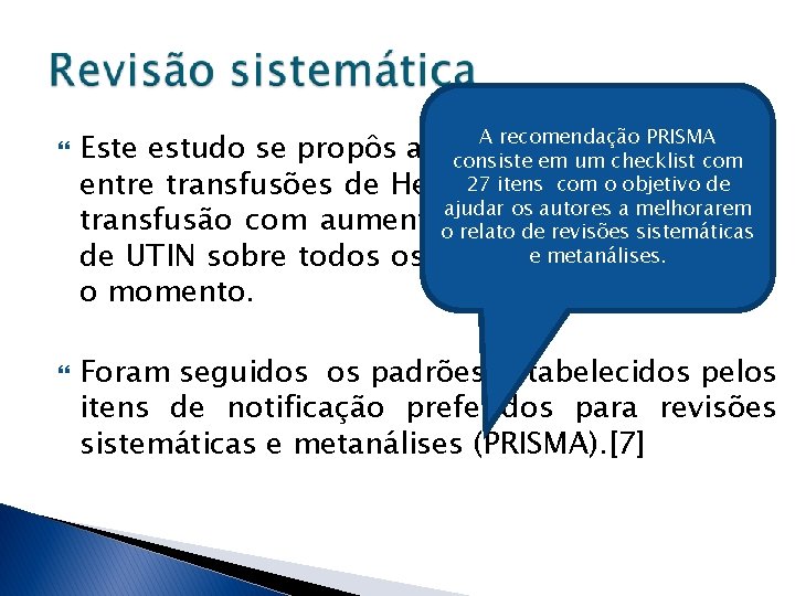  A recomendação PRISMA Este estudo se propôs a responder sechecklist há relação consiste