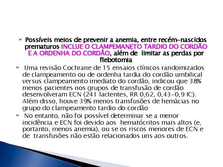  Possíveis meios de prevenir a anemia, entre recém-nascidos prematuros INCLUE O CLAMPEMANETO TARDIO