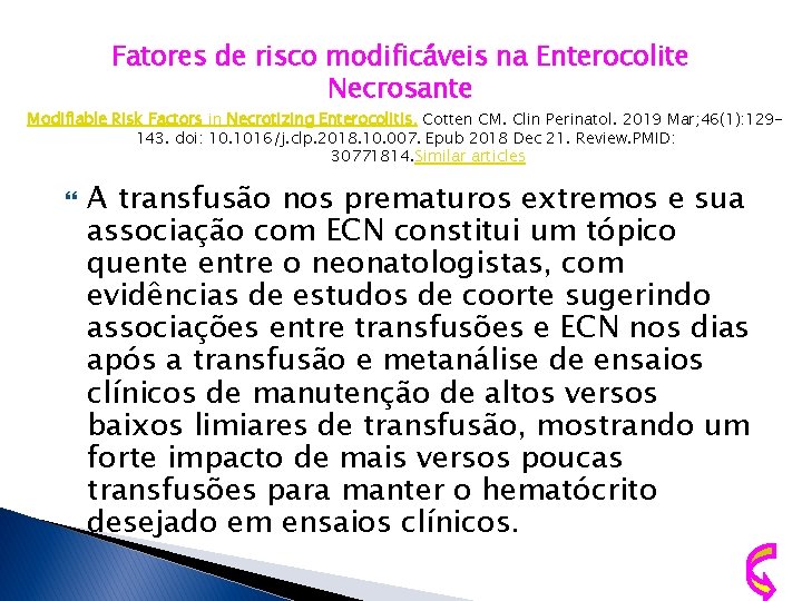 Fatores de risco modificáveis na Enterocolite Necrosante Modifiable Risk Factors in Necrotizing Enterocolitis. Cotten