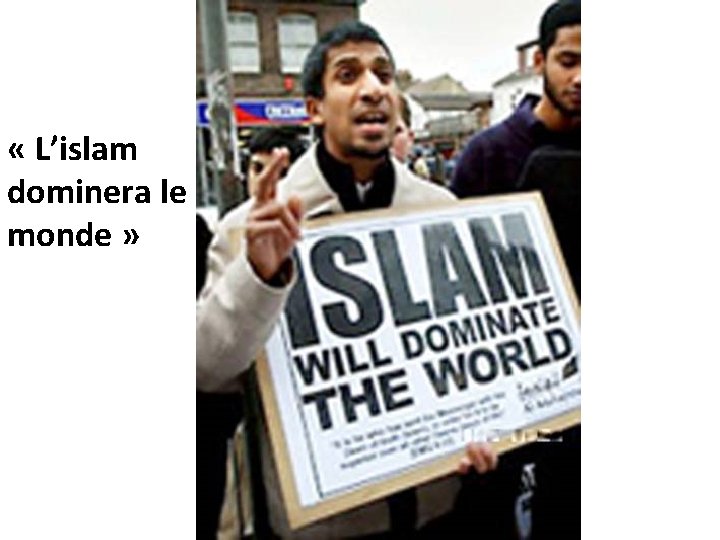  « L’islam dominera le monde » 