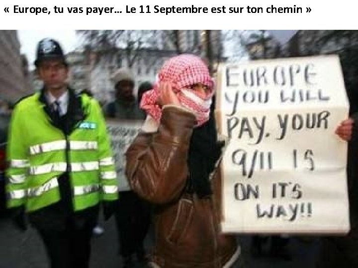  « Europe, tu vas payer… Le 11 Septembre est sur ton chemin »
