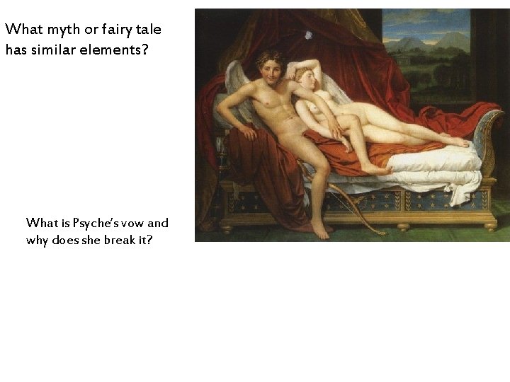 What myth or fairy tale has similar elements? What is Psyche’s vow and why