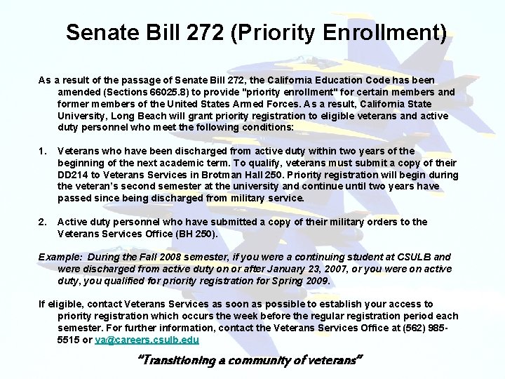 Senate Bill 272 (Priority Enrollment) As a result of the passage of Senate Bill