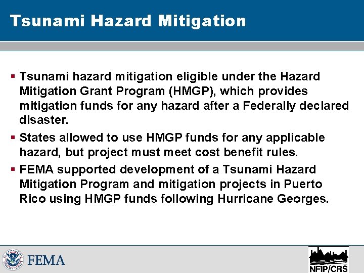 Tsunami Hazard Mitigation § Tsunami hazard mitigation eligible under the Hazard Mitigation Grant Program