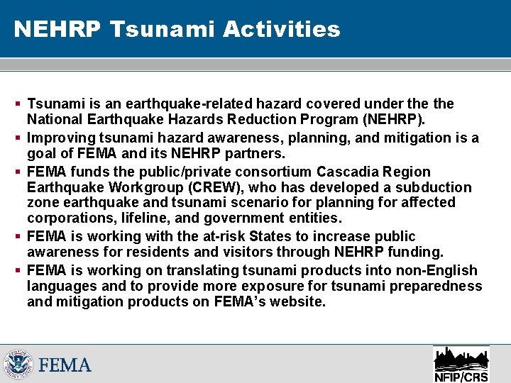 NEHRP Tsunami Activities § Tsunami is an earthquake-related hazard covered under the National Earthquake