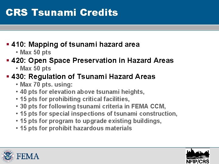 CRS Tsunami Credits § 410: Mapping of tsunami hazard area • Max 50 pts