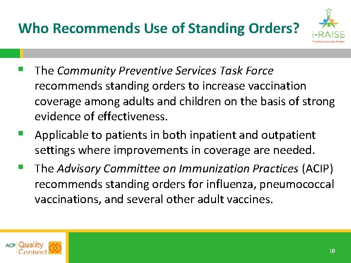 Who Recommends Use of Standing Orders? § The Community Preventive Services Task Force recommends