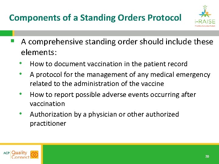 Components of a Standing Orders Protocol § A comprehensive standing order should include these