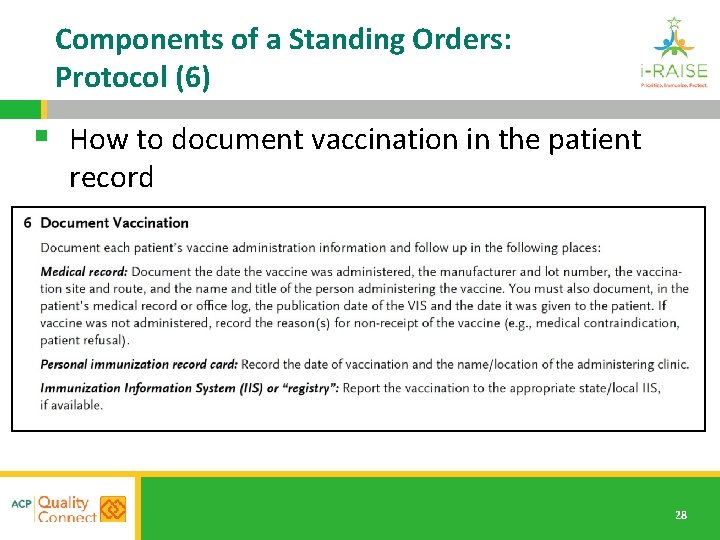 Components of a Standing Orders: Protocol (6) § How to document vaccination in the