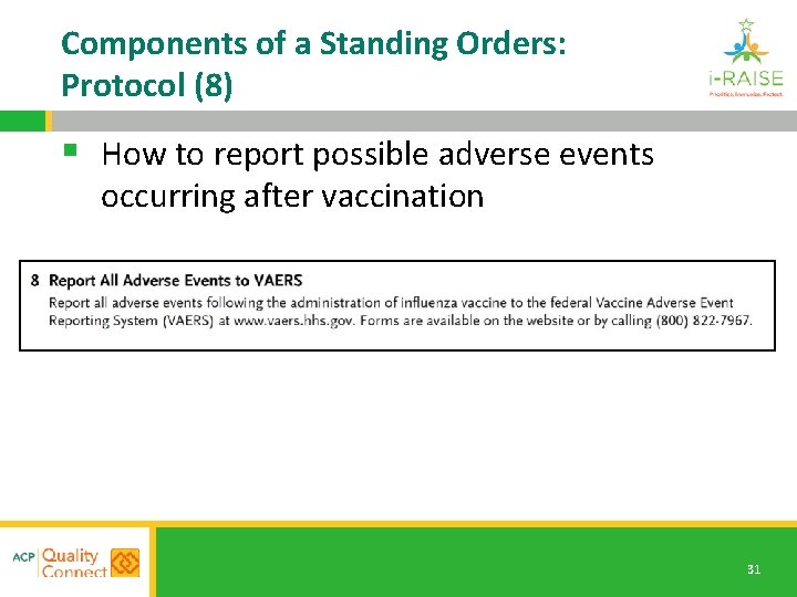 Components of a Standing Orders: Protocol (8) § How to report possible adverse events