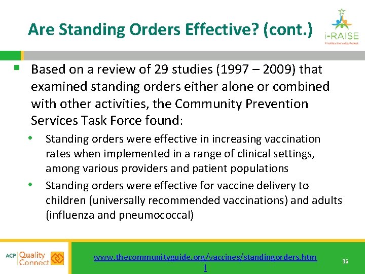 Are Standing Orders Effective? (cont. ) § Based on a review of 29 studies