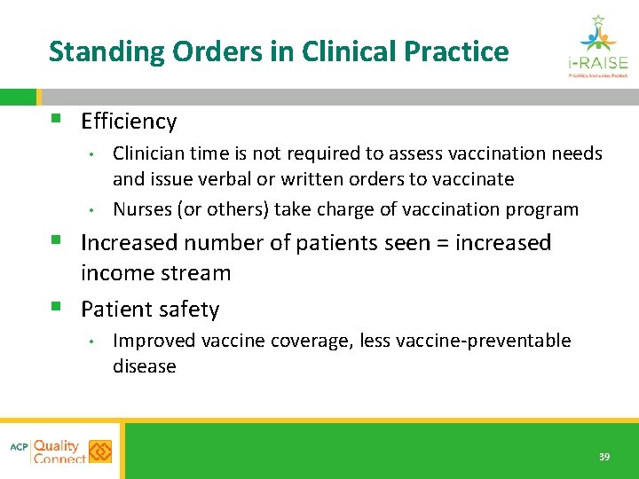 Standing Orders in Clinical Practice § Efficiency • • Clinician time is not required
