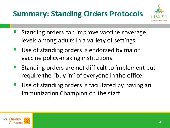 Summary: Standing Orders Protocols § Standing orders can improve vaccine coverage levels among adults