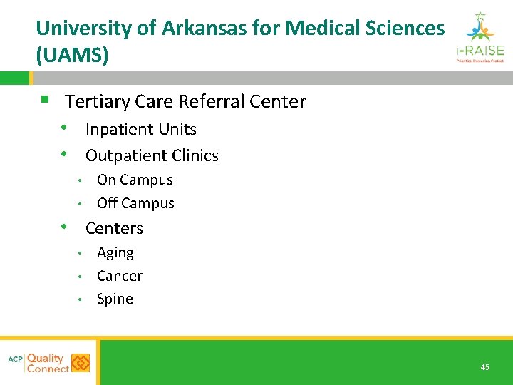 University of Arkansas for Medical Sciences (UAMS) § Tertiary Care Referral Center • Inpatient