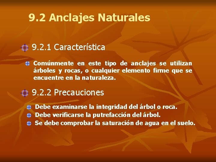 9. 2 Anclajes Naturales 9. 2. 1 Característica Comúnmente en este tipo de anclajes