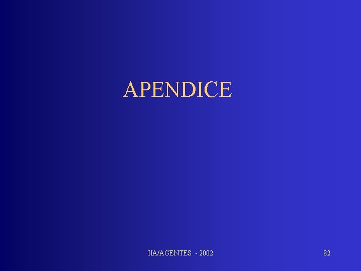 APENDICE IIA/AGENTES - 2002 82 