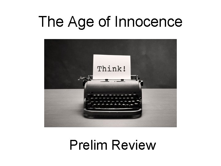 The Age of Innocence Prelim Review 