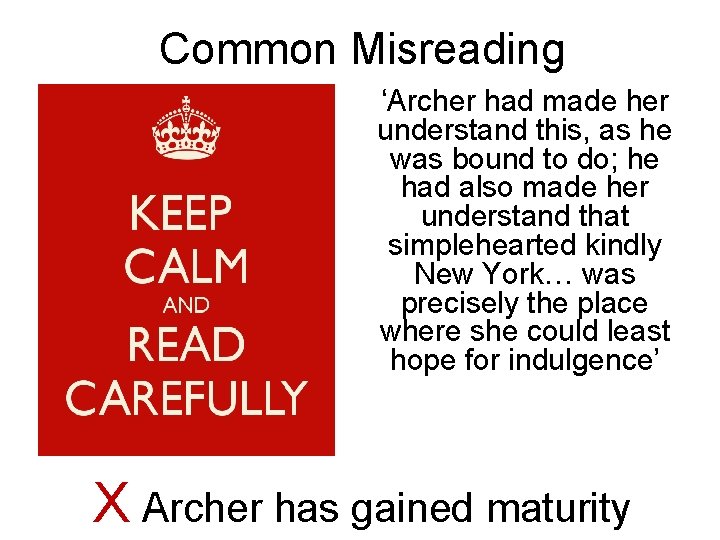 Common Misreading ‘Archer had made her understand this, as he was bound to do;