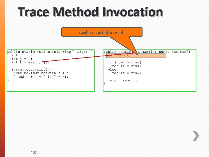 Trace Method Invocation declare variable result 107 