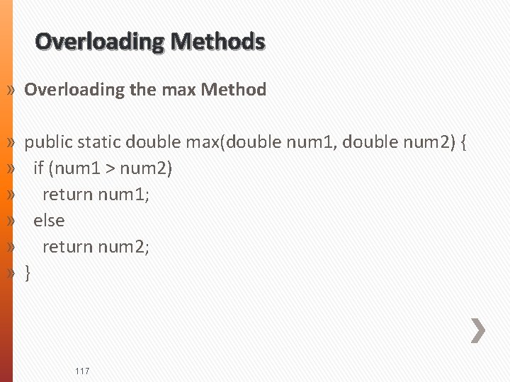 Overloading Methods » Overloading the max Method » » » public static double max(double