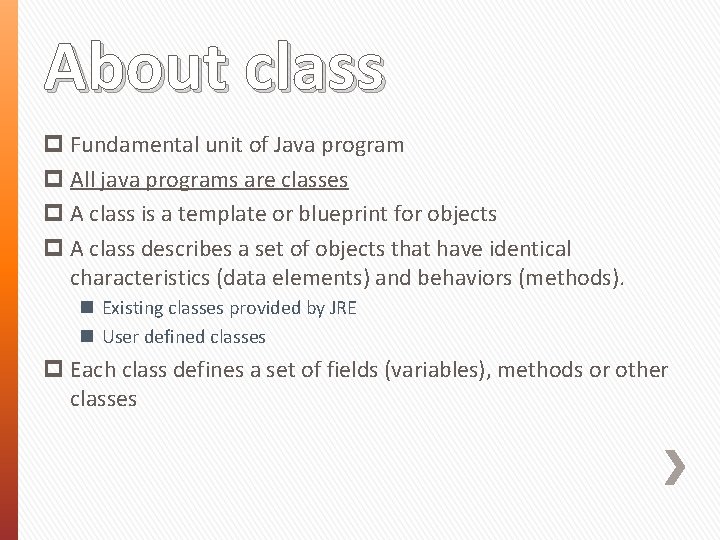 About class p Fundamental unit of Java program p All java programs are classes