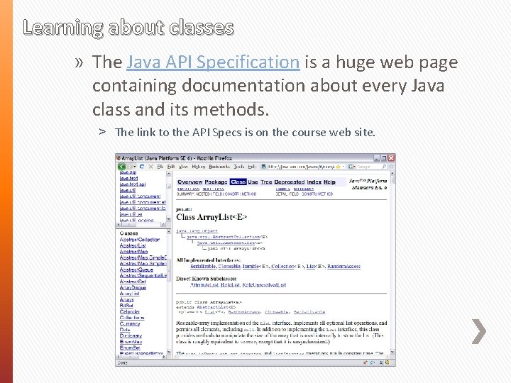 Learning about classes » The Java API Specification is a huge web page containing