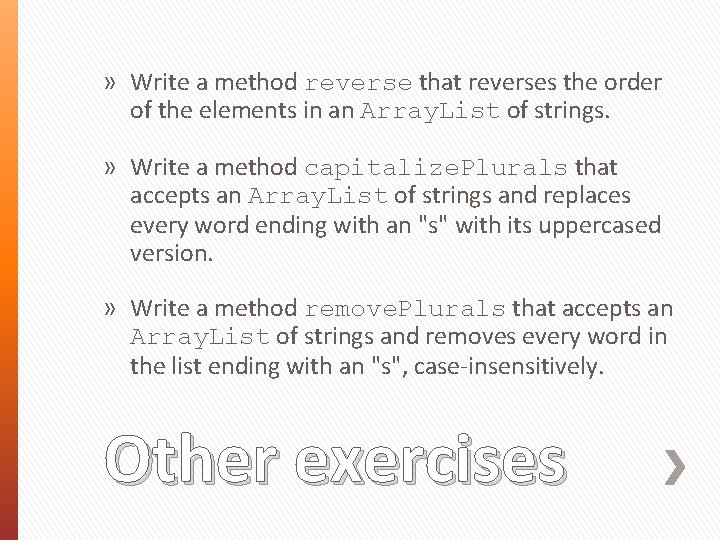 » Write a method reverse that reverses the order of the elements in an