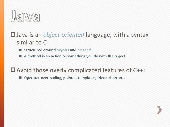 Java p Java is an object-oriented language, with a syntax similar to C n