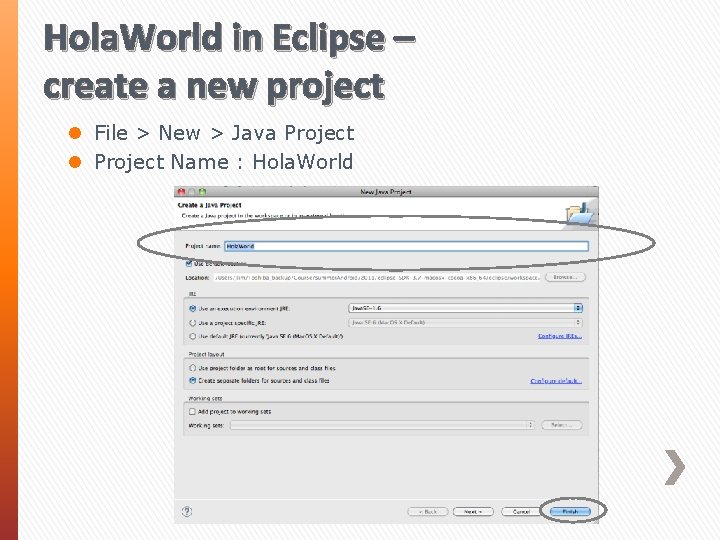 Hola. World in Eclipse – create a new project l File > New >