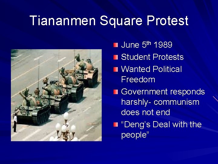 Tiananmen Square Protest June 5 th 1989 Student Protests Wanted Political Freedom Government responds