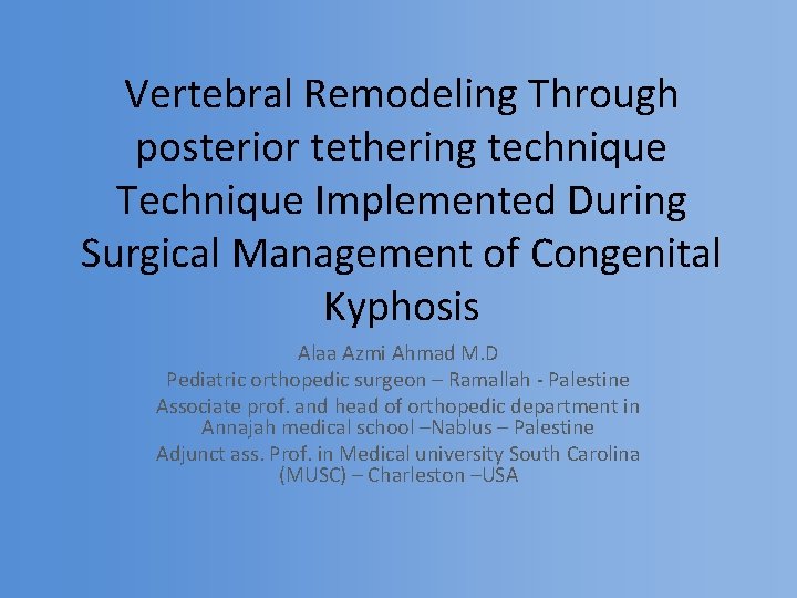 Vertebral Remodeling Through posterior tethering technique Technique Implemented During Surgical Management of Congenital Kyphosis