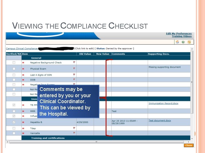 VIEWING THE COMPLIANCE CHECKLIST Comments may be entered by you or your Clinical Coordinator.
