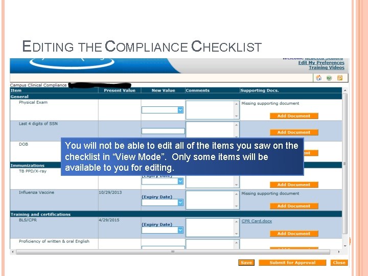 EDITING THE COMPLIANCE CHECKLIST You will not be able to edit all of the