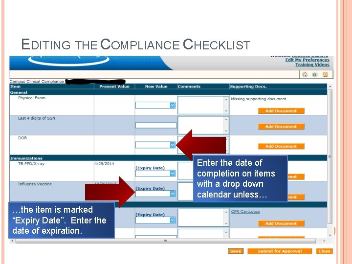 EDITING THE COMPLIANCE CHECKLIST Enter the date of completion on items with a drop