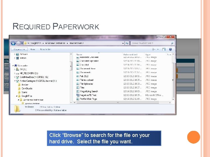 REQUIRED PAPERWORK Click “Browse” to search for the file on your hard drive. Select