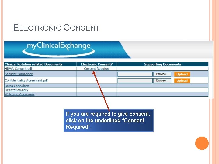 ELECTRONIC CONSENT If you are required to give consent, click on the underlined “Consent