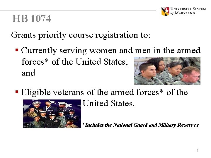 HB 1074 Grants priority course registration to: § Currently serving women and men in