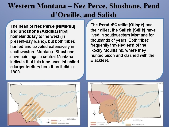 Western Montana – Nez Perce, Shoshone, Pend d’Oreille, and Salish The heart of Nez