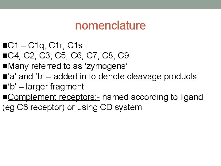 nomenclature n. C 1 – C 1 q, C 1 r, C 1 s
