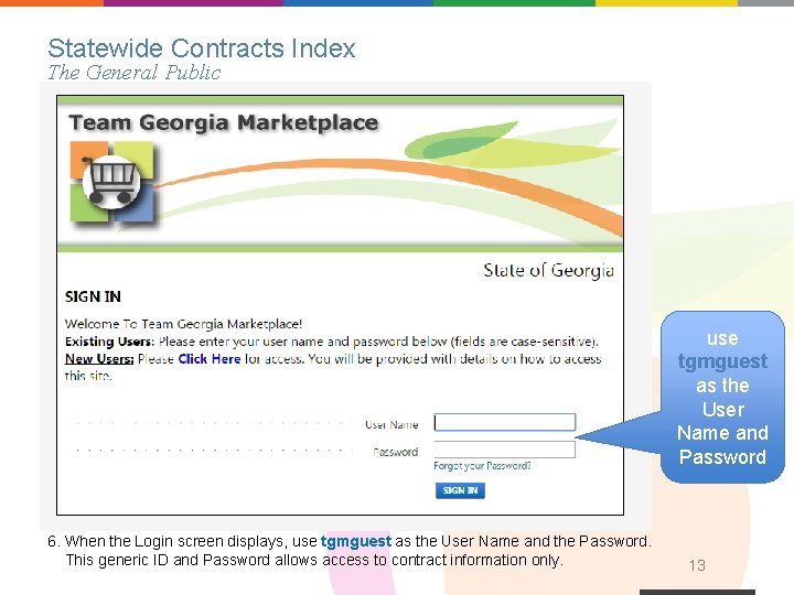 Statewide Contracts Index The General Public use tgmguest as the User Name and Password