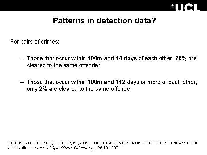Patterns in detection data? For pairs of crimes: – Those that occur within 100 Patterns in detection data? For pairs of crimes: – Those that occur within 100